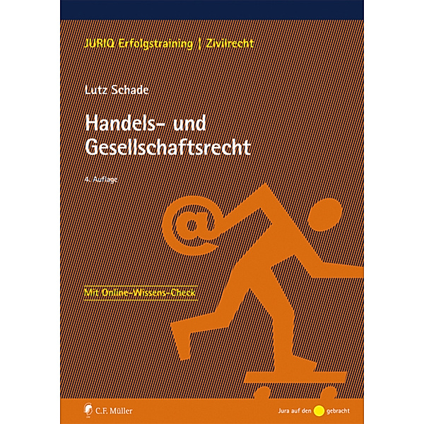JURIQ Erfolgstraining: Handels- und Gesellschaftsrecht, Lutz Schade
