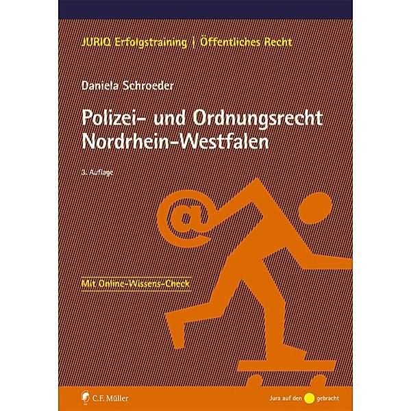 JURIQ Erfolgstraining: Polizei- und Ordnungsrecht Nordrhein-Westfalen, Daniela Schroeder