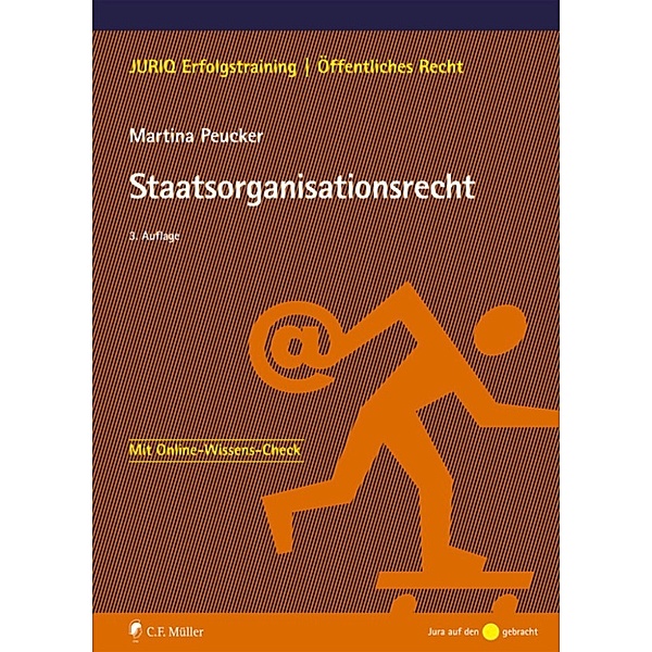JURIQ Erfolgstraining: Staatsorganisationsrecht, Martina Peucker