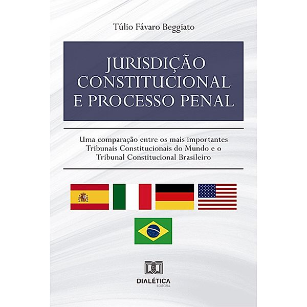 Jurisdição constitucional e processo penal, Túlio Fávaro Beggiato