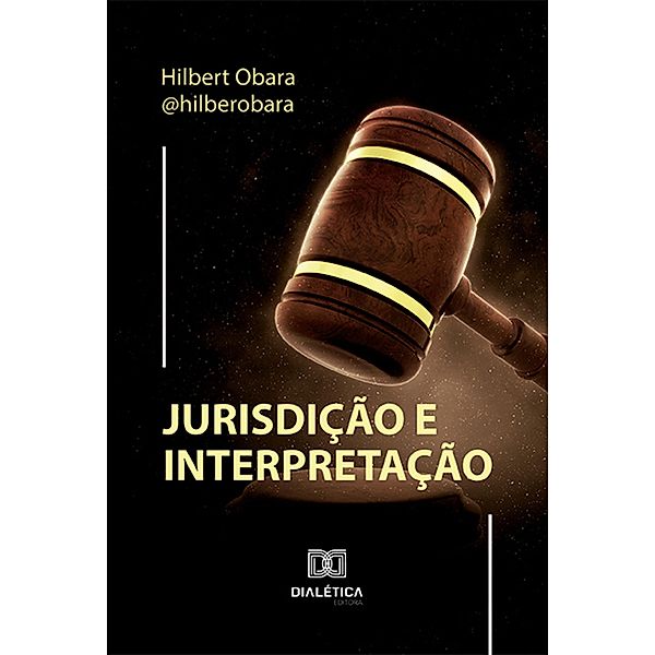 Jurisdição e interpretação, Hilbert Obara