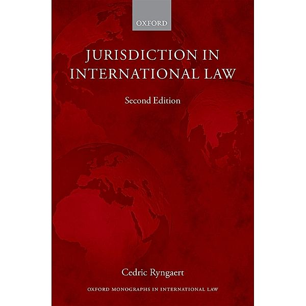 Jurisdiction in International Law / Oxford Monographs in International Law, Cedric Ryngaert