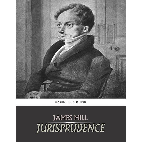 Jurisprudence, James Mill