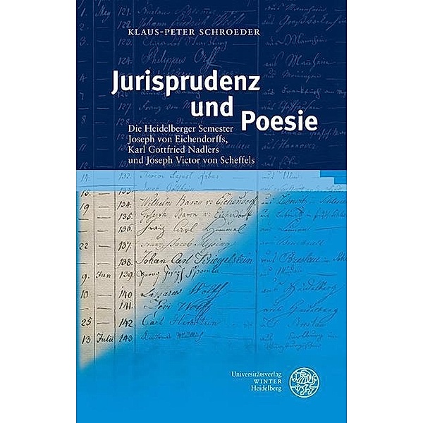 Jurisprudenz und Poesie / Heidelberger Schriften zur Universitätsgeschichte Bd.8, Klaus-Peter Schroeder