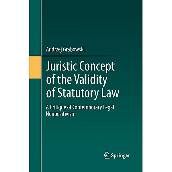 Juristic Concept of the Validity of Statutory Law, Andrzej Grabowski