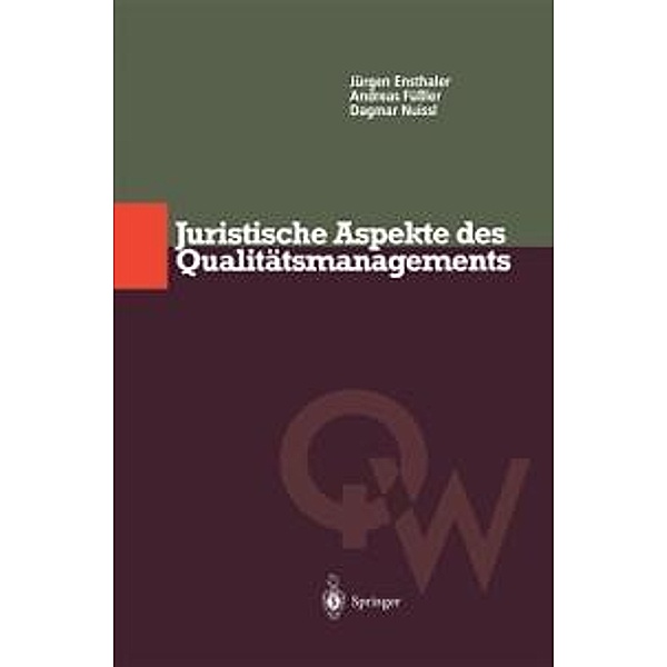 Juristische Aspekte des Qualitätsmanagements / Qualitätswissen, Jürgen Ensthaler, Andreas Füßler, Dagmar Nuissl