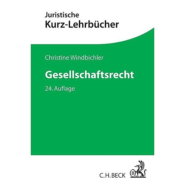 Juristische Kurz-Lehrbücher / Gesellschaftsrecht, Christine Windbichler