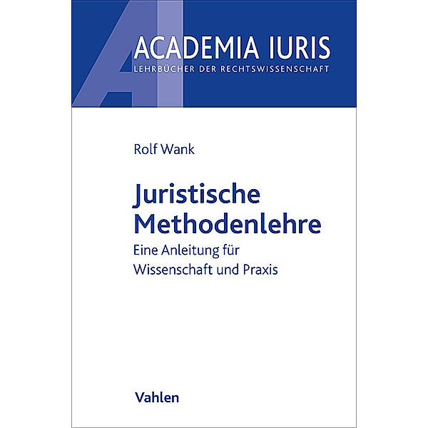 Juristische Methodenlehre, Rolf Wank