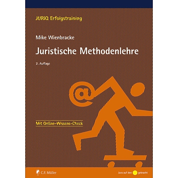 Juristische Methodenlehre / JURIQ Erfolgstraining, Mike Wienbracke