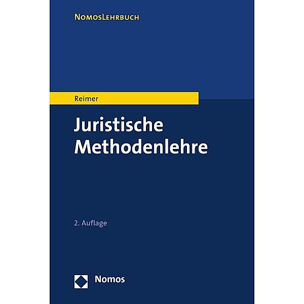 Juristische Methodenlehre / NomosLehrbuch, Franz Reimer