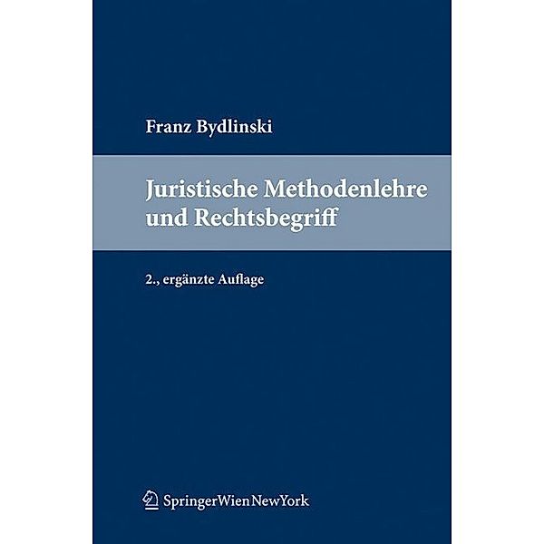 Juristische Methodenlehre und Rechtsbegriff, Franz Bydlinski