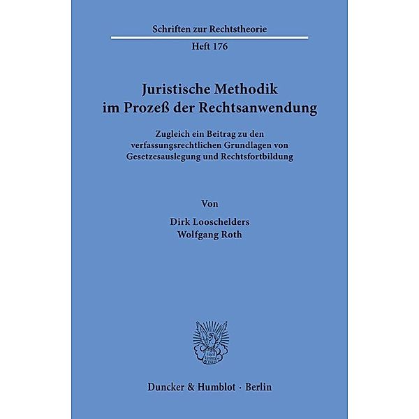 Juristische Methodik im Prozess der Rechtsanwendung., Dirk Looschelders, Wolfgang Roth