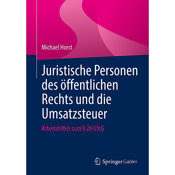 Juristische Personen des öffentlichen Rechts und die Umsatzsteuer, Michael Horst