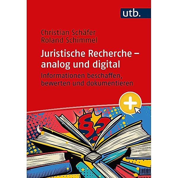 Juristische Recherche - analog und digital, Christian Schäfer, Roland Schimmel