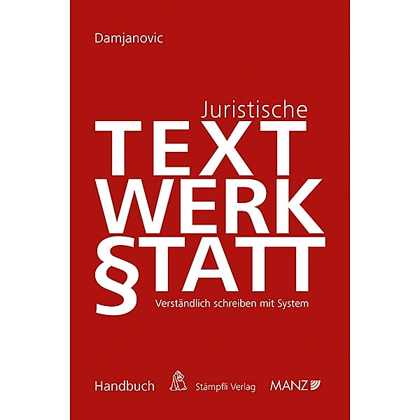 Juristische Textwerkstatt Verständlich Schreiben mit System, Daniel Damjanovic