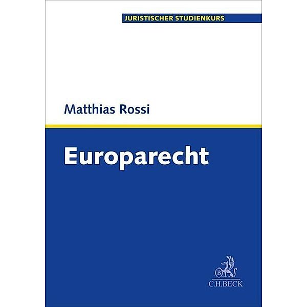 Juristischer Studienkurs / Europarecht, Matthias Rossi