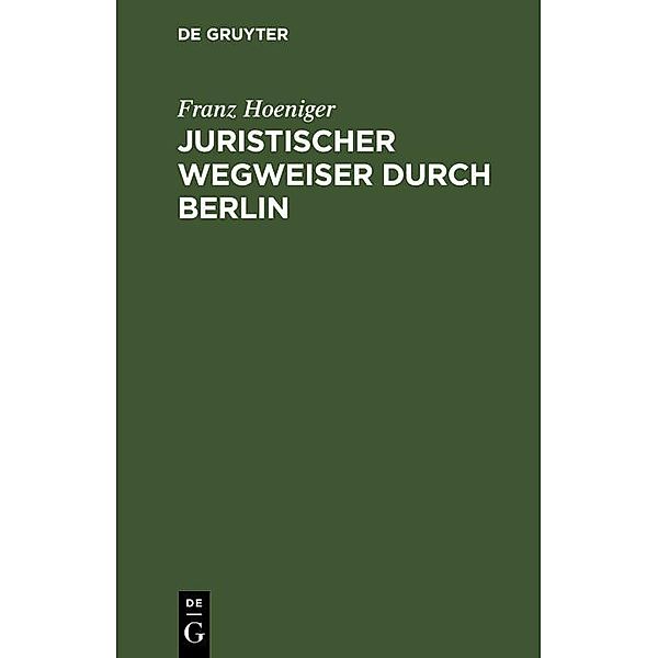 Juristischer Wegweiser durch Berlin, Franz Hoeniger