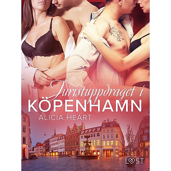 Juristuppdraget i Köpenhamn - erotisk novell / Systrarna på Charlottenholm Bd.3, Alicia Heart