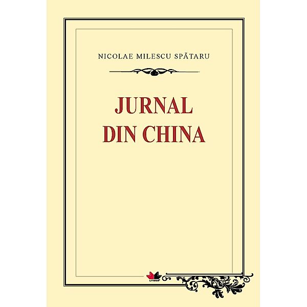 Jurnal din China / Biblioteca ¿colarului, Nicolae Milescu Spataru