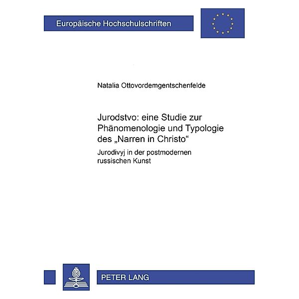 Jurodstvo: eine Studie zur Phänomenologie und Typologie des Narren in Christo, Natalia Ottovordemgentschenfelde