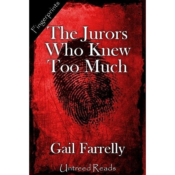 Jurors Who Knew Too Much / Fingerprints, Gail Farrelly