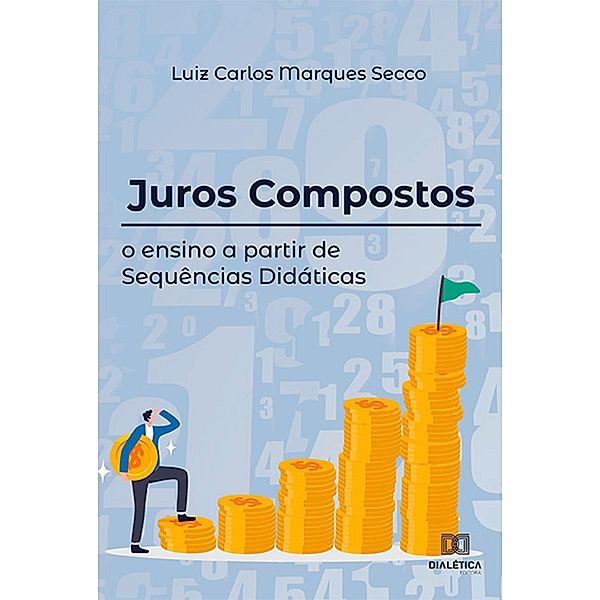 Juros Compostos, Luiz Carlos Marques Secco