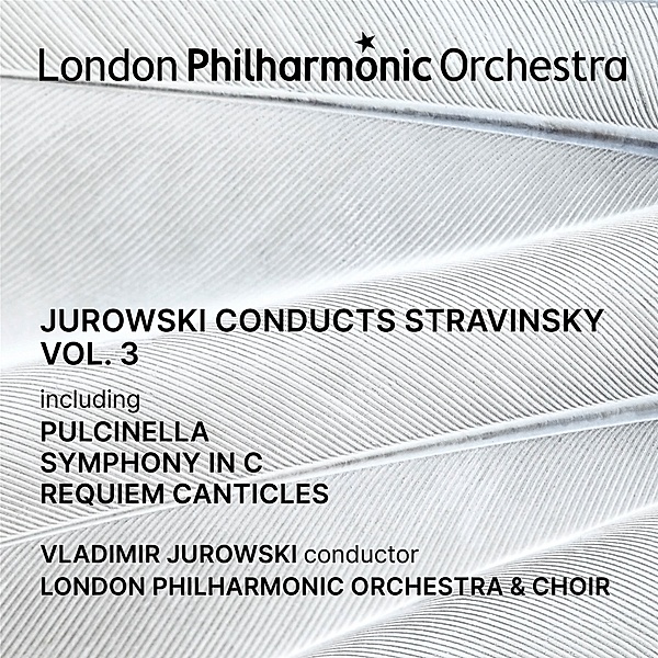 Jurowski Conducts Stravinsky Vol.3, Vladimir Jurowski, London Philharmonic Orchestra, Angharad Lyddon, Sam Furness
