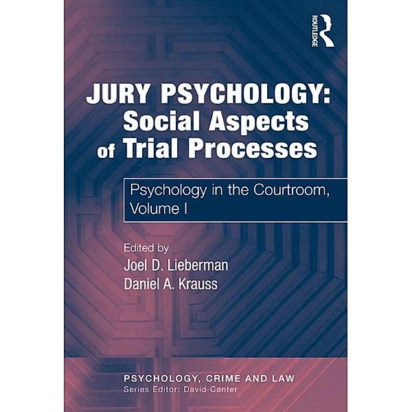 Jury Psychology: Social Aspects of Trial Processes, Daniel A. Krauss