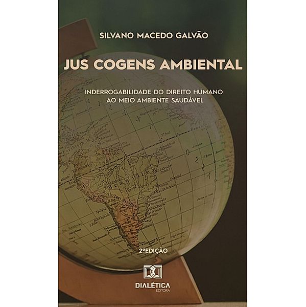 Jus cogens ambiental, Silvano Macedo Galvão