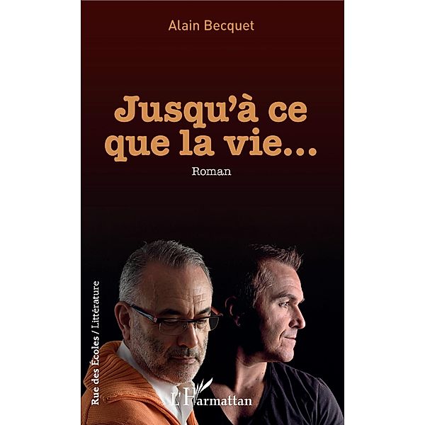 Jusqu'à ce que la vie..., Becquet Alain BECQUET