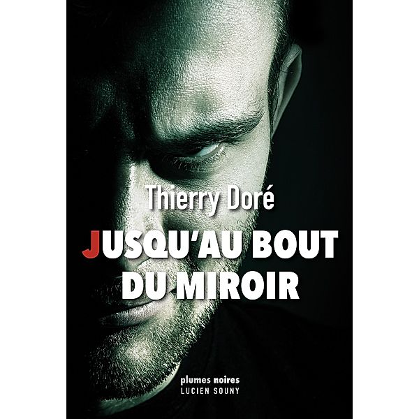 Jusqu'au bout du miroir, Thierry Doré