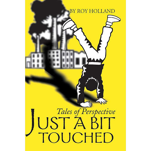 Just a Bit Touched, Roy Holland