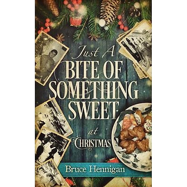Just A Bite Of Something Sweet, Bruce Hennigan