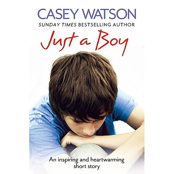 Just a Boy, Casey Watson