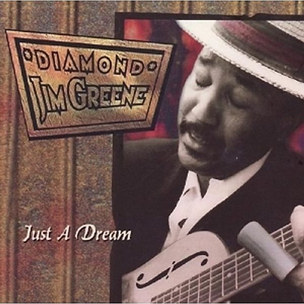 Just A Dream, "Diamond" Jim Green