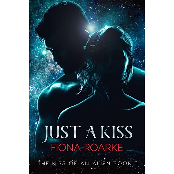 Just a Kiss, Fiona Roarke