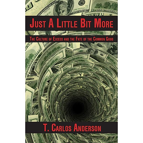 Just A Little Bit More, T. Carlos Anderson