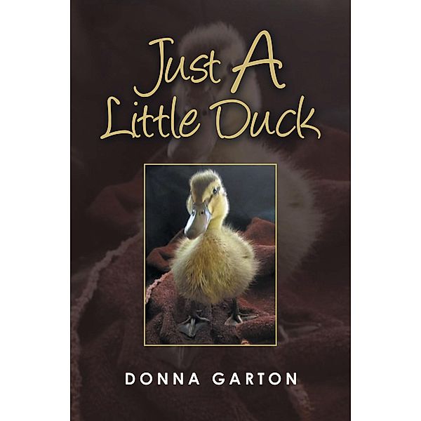 Just a Little Duck, Donna Garton