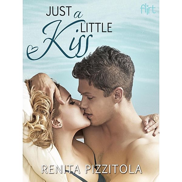 Just a Little Kiss / Crush Bd.3, Renita Pizzitola