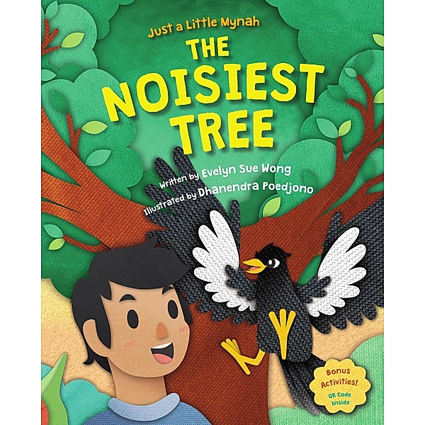 Just a Little Mynah (Book 3): The Noisiest Tree / Just a Little Mynah, Evelyn Sue Wong