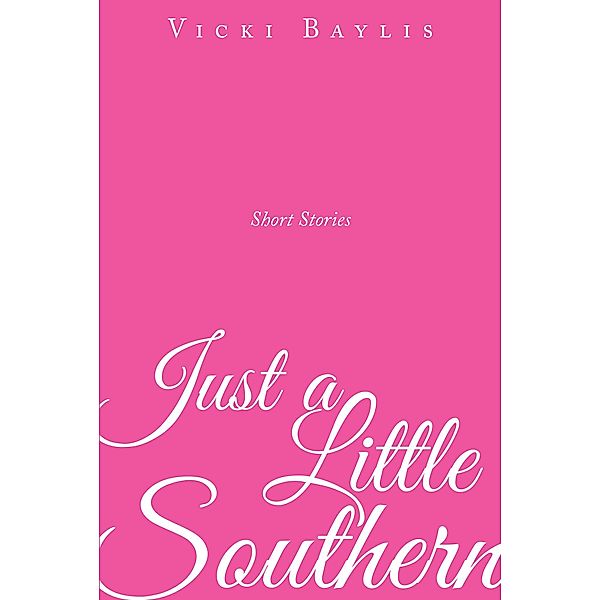 Just a Little Southern, Vicki Baylis