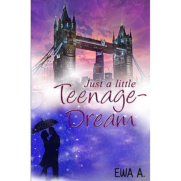 Just a little Teenage-Dream, Ewa A.