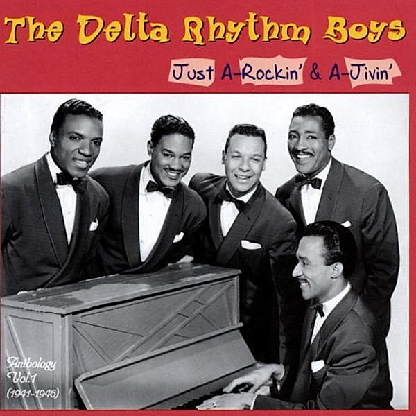 Just A-Rockin  & A-Jivin' 1941-1946, The Delta Rhythm Boys