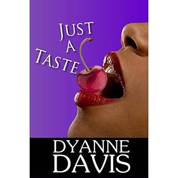 Just A Taste, Dyanne Davis