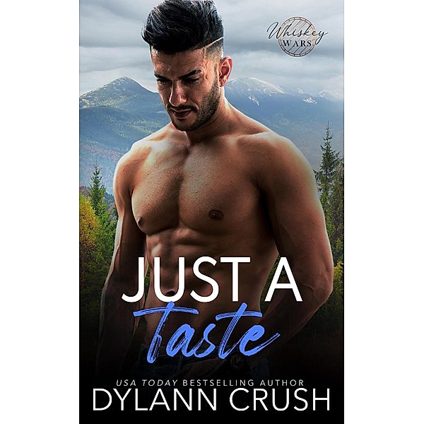 Just a Taste (Whiskey Wars) / Whiskey Wars, Dylann Crush