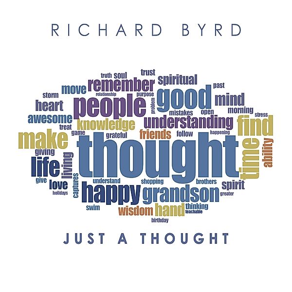 Just A Thought, Richard Byrd