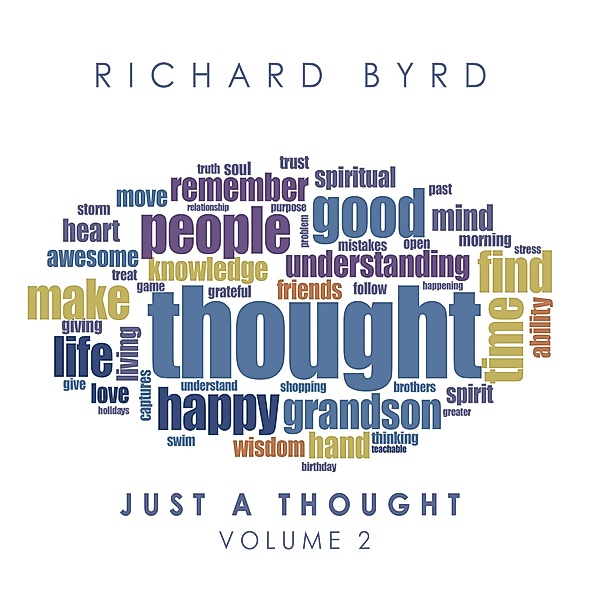 Just a Thought, Richard Byrd