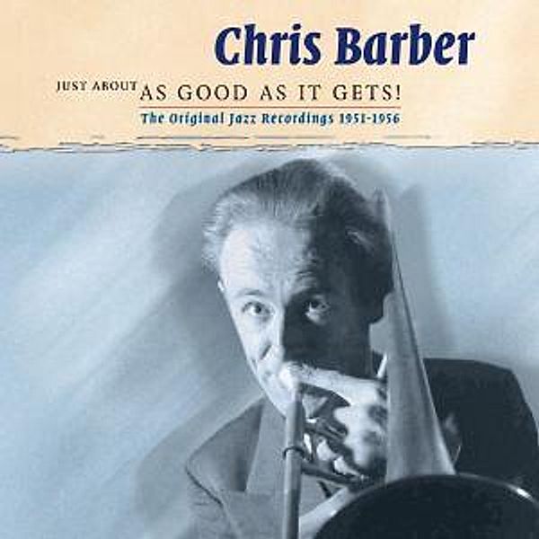 Just About As Good As It Gets, Chris Barber