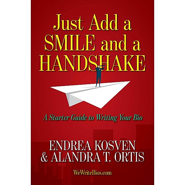 Just Add a Smile and a Handshake / BookBaby, Endrea Kosven