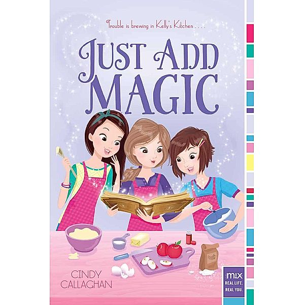 Just Add Magic, Cindy Callaghan